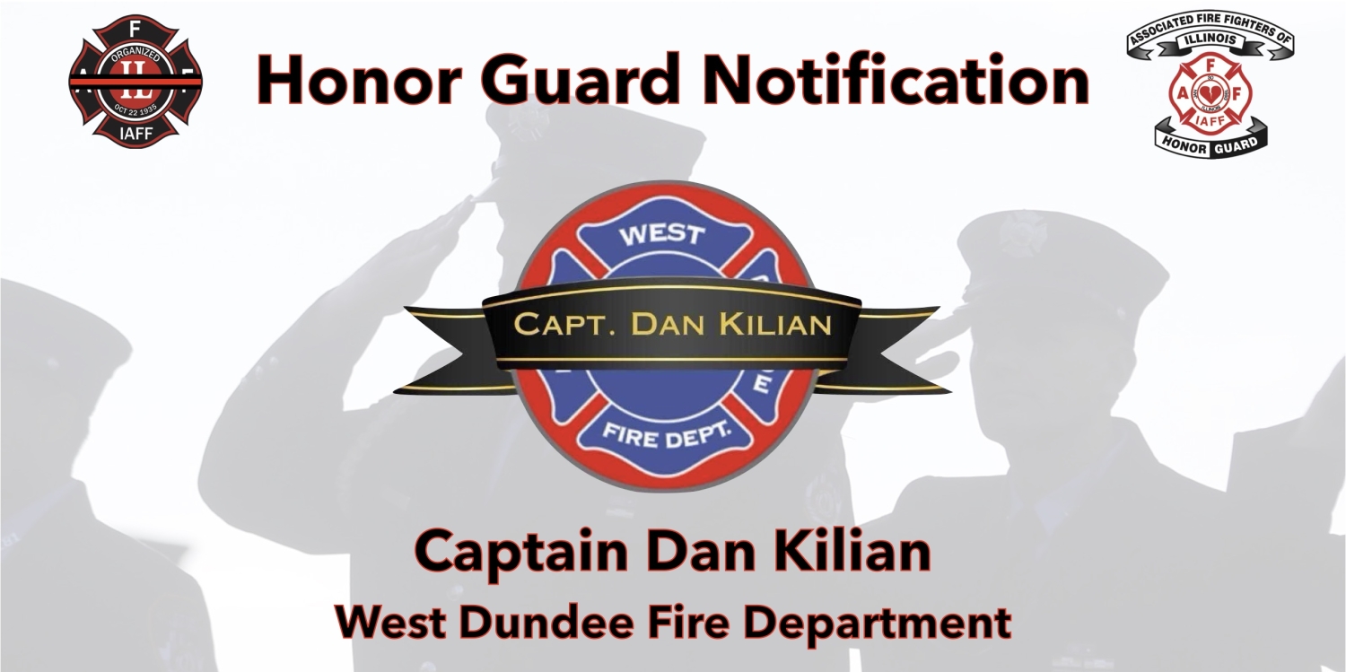 Passing of Capt. Dan Kilian- West Dundee Fire Dept. – Associated Fire ...